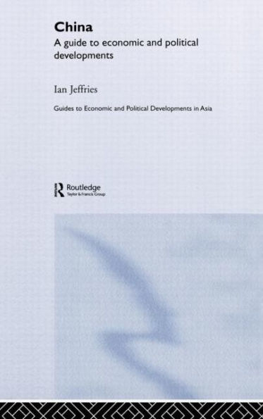 China: A Guide to Economic and Political Developments / Edition 1