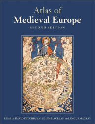 Title: Atlas of Medieval Europe / Edition 2, Author: David Ditchburn