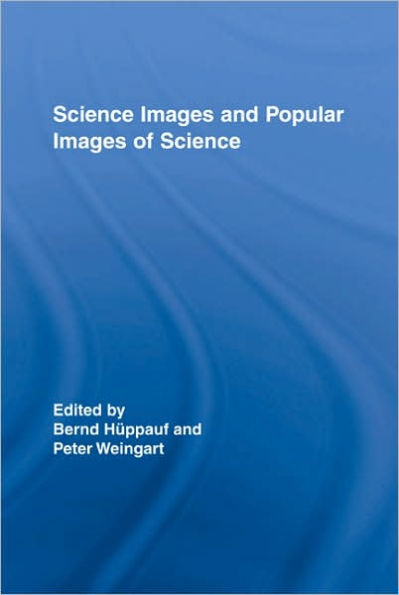 Science Images and Popular Images of the Sciences / Edition 1