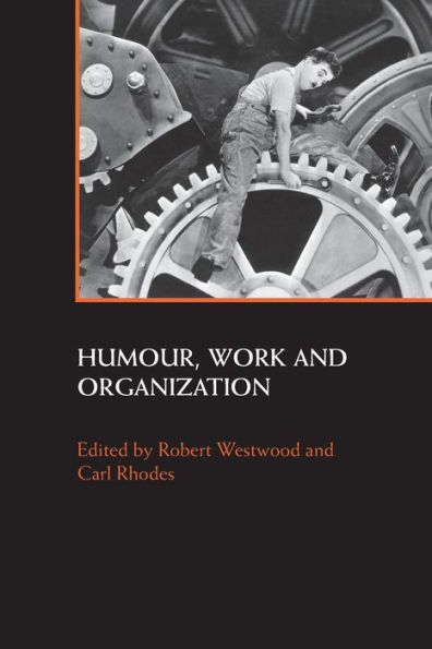 Humour, Work and Organization / Edition 1