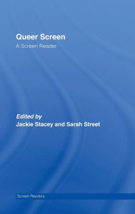 Title: Queer Screen: A Screen Reader / Edition 1, Author: Jackie Stacey