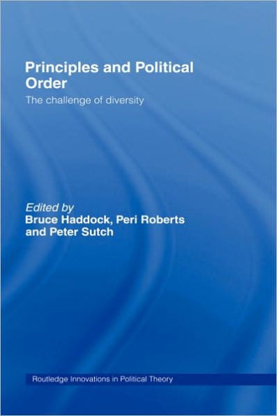 Principles and Political Order: The Challenge of Diversity