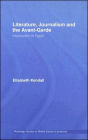 Literature, Journalism And The Avant-Garde