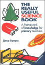 The Really Useful Science Book: A Framework of Knowledge for Primary Teachers / Edition 3