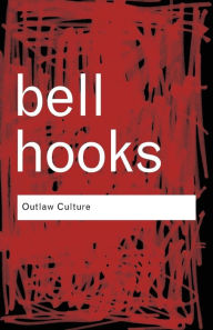 Title: Outlaw Culture: Resisting Representations, Author: bell hooks