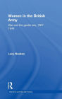 Women in the British Army: War and the Gentle Sex, 1907-1948