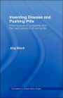 Inventing Disease and Pushing Pills: Pharmaceutical Companies and the Medicalisation of Normal Life