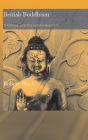 British Buddhism: Teachings, Practice and Development / Edition 1
