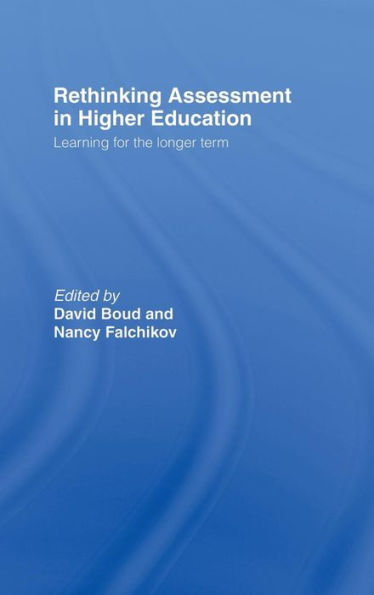 Rethinking Assessment in Higher Education: Learning for the Longer Term