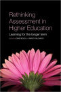 Rethinking Assessment in Higher Education: Learning for the Longer Term