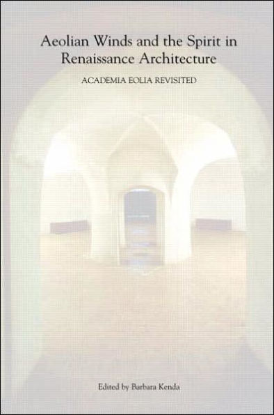 Aeolian Winds and the Spirit in Renaissance Architecture: Academia Eolia Revisited