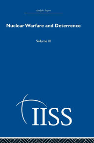 Title: Nuclear Warfare and Deterrence: Volume 3, Author: various
