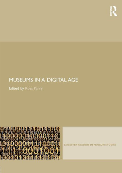 Museums in a Digital Age / Edition 1