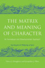 The Matrix and Meaning of Character: An Archetypal and Developmental Approach
