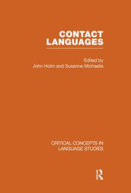 Title: Contact Languages / Edition 1, Author: John Holm