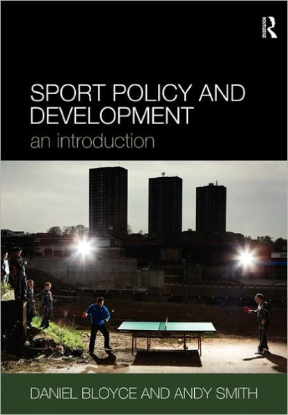 Sport Policy and Development: An Introduction / Edition 1