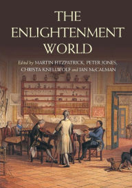 Title: The Enlightenment World / Edition 1, Author: Martin Fitzpatrick