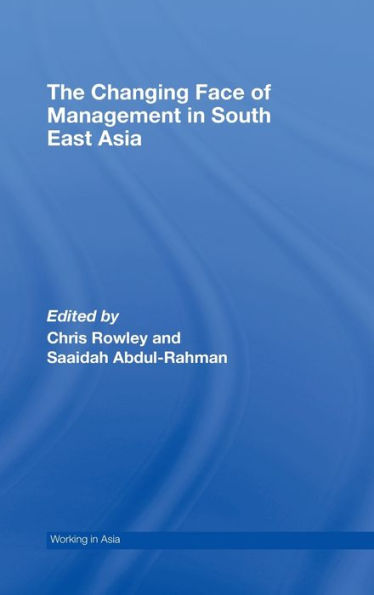 The Changing Face of Management in South East Asia / Edition 1