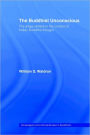 The Buddhist Unconscious: The Alaya-vijñana in the context of Indian Buddhist Thought
