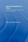 Law and Investment in China: The Legal and Business Environment after China's WTO Accession / Edition 1