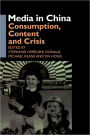 Media in China: Consumption, Content and Crisis