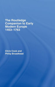 Title: The Routledge Companion to Early Modern Europe, 1453-1763, Author: Chris Cook