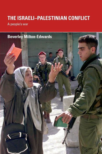 The Israeli-Palestinian Conflict: A People's War / Edition 1