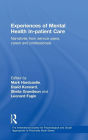 Experiences of Mental Health In-patient Care: Narratives From Service Users, Carers and Professionals / Edition 1