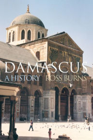 Damascus: A History / Edition 1