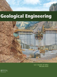 Title: Geological Engineering / Edition 1, Author: Luis Gonzalez de Vallejo