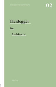 Heidegger for Architects