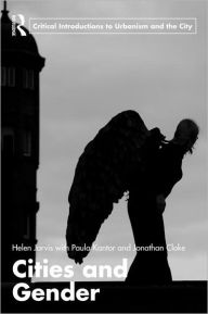 Title: Cities and Gender / Edition 1, Author: Helen Jarvis