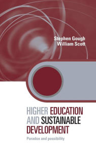 Title: Higher Education and Sustainable Development: Paradox and Possibility, Author: Stephen Gough