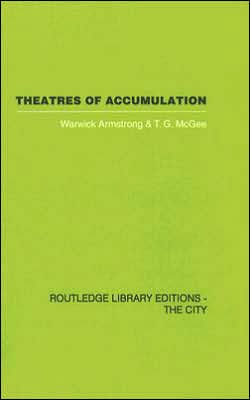 Theatres of Accumulation: Studies in Asian and Latin American Urbanization / Edition 1
