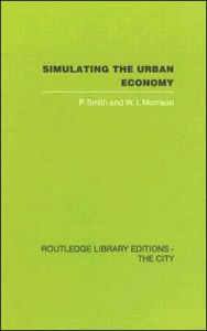 Title: Simulating the Urban Economy: Experiments with input-output techniques / Edition 1, Author: P. Smith