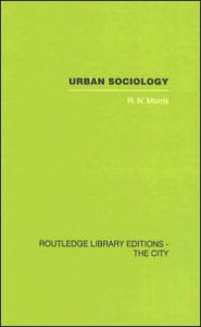 Title: Urban Sociology / Edition 1, Author: R.N. Morris