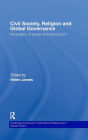 Civil Society, Religion and Global Governance: Paradigms of Power and Persuasion