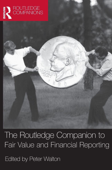 The Routledge Companion to Fair Value and Financial Reporting