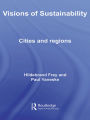 Visions of Sustainability: Cities and Regions / Edition 1