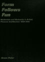 Form Follows Fun: Modernism and Modernity in British Pleasure Architecture 1925-1940 / Edition 1