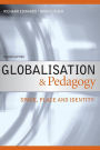 Globalisation & Pedagogy: Space, Place and Identity / Edition 2