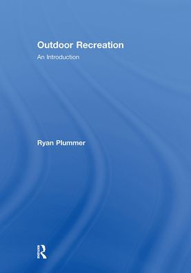 Outdoor Recreation: An Introduction / Edition 1