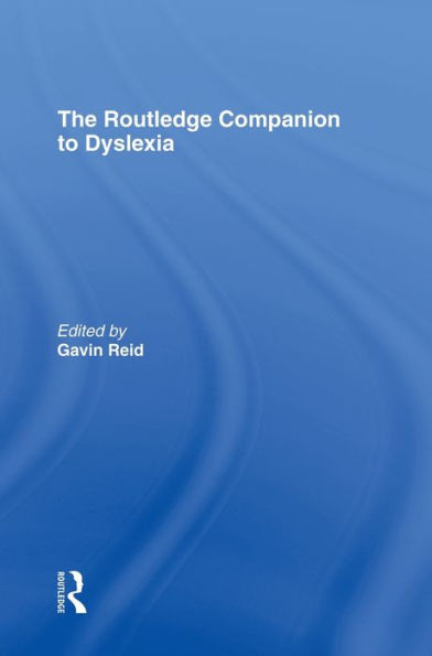 The Routledge Companion to Dyslexia / Edition 1