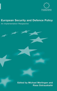 Title: European Security and Defence Policy: An Implementation Perspective / Edition 1, Author: Michael Merlingen