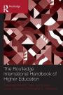 The Routledge International Handbook of Higher Education