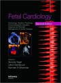 Fetal Cardiology: Embryology, Genetics, Physiology, Echocardiographic Evaluation, Diagnosis and Perinatal Management of Cardiac Diseases / Edition 2