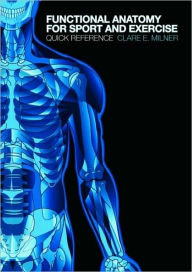 Functional Anatomy for Sport and Exercise: Quick Reference