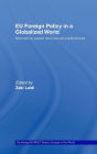 EU Foreign Policy in a Globalized World: Normative power and social preferences / Edition 1