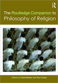 Routledge Companion to Philosophy of Religion / Edition 1