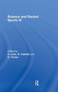 Title: Science and Racket Sports IV / Edition 1, Author: A. Lees